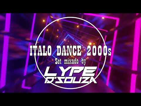 SET ITALO DANCE 2000's - By DJ LYPE D'SOUZA #04