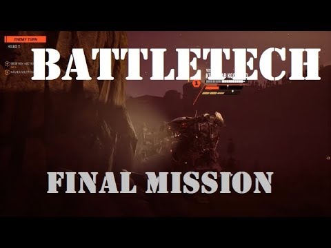 Let's play BattleTech - Final Mission + Outro