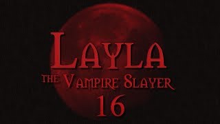 Layla the Vampire Slayer Roll4It #16 NIGHT FEVER - Buffy TTRPG