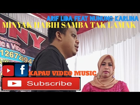 Arif Lida feat Nunung Karlina - Minyak Habih Samba Tak Lamak