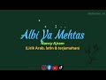 Albi Ya Mehtas (Lirik Arab, latin & terjemahan) @elhelwa_id ✨