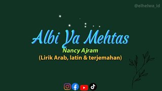 Download lagu Albi Ya Mehtas (Lirik Arab, latin & terjemahan) @elhelwa_id ✨ mp3 Download lagu Albi Ya Mehtas (Lirik Arab, latin & terjemahan) @elhelwa_id ✨ mp3