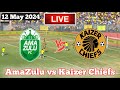 AmaZulu vs Kaizer Chiefs Live Match Today 🔴 Full en direct