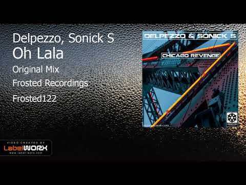 Delpezzo, Sonick S - Oh Lala (Original Mix)