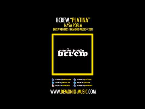 BCREW (Demonio & Furio Đunta) - Platina (2011 | Produced by: Dada, Demonio, Woo-Khan)