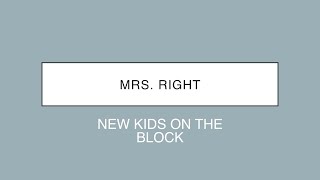New Kids On The Block | Mrs. Right (Lyrics)