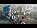 Good Day Forrest Frank AMV Sonic The Hedgehog