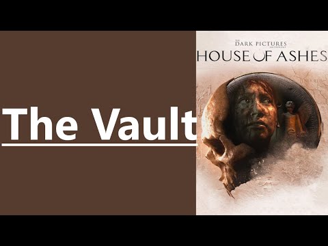 #21 The Vault-The Dark Pictures: House of Ashes-Supermassive Games-Bandai-GAME GUIDES & WALKTHROUGHS
