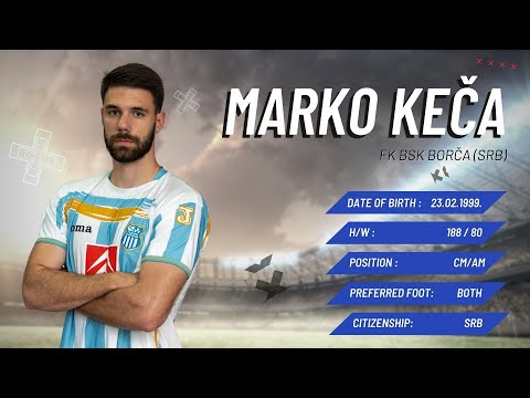 #22 Marko Keča - FK BSK BORČA - HIGHLIGHTS 2023
