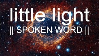 Little Light || Spoken Word || Chris Barnard