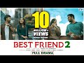 BEST FRIEND 2 | বেষ্ট ফ্রেন্ড ২ | Farhan Ahmed Jovan | Tanjin Tisha | Probir Roy | Bangla Nato