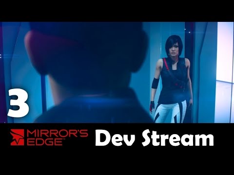 Mirror's Edge Catalyst Developer Commentary Part 3 - Back in the Game