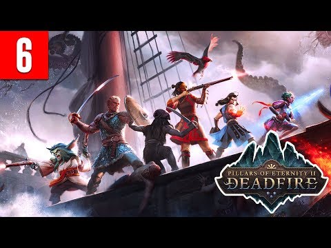 Pillars of Eternity 2 Deadfire Gameplay Walkthrough Part 6 Blow the Man Down (Deadlight Fort)