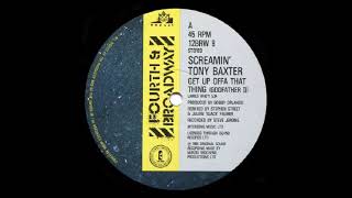SCREAMIN' TONY BAXTER - Get Up Offa That (Godfather II) [1985]