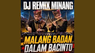 Download lagu MALANG BADAN DALAM BACINTO DJ DANGDUT MINANG mp3