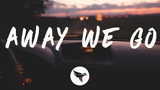 Bad Suns - Away We Go (Lyrics)