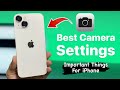 Top Best Camera Settings - iPhone 13 Important Camera Settings - iPhone 11, iPhone 12, 13, 14