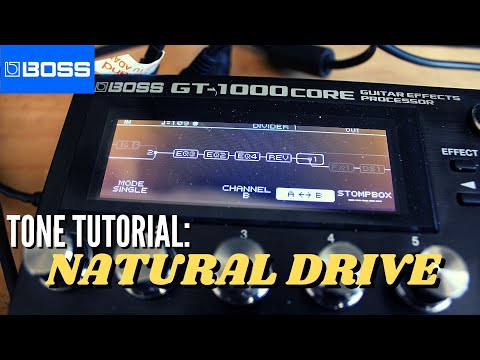 BOSS GT-1000 CORE - Programming a Tone from blank. (Natural Drive)