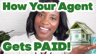 How YOUR Agent Gets PAID! First Time Home Buyer Tips | Does the Seller Pay My Agent?