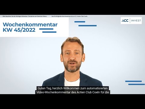 Aktien Börsen Kommentar für die Woche KW 45/2022 | ACC INVEST