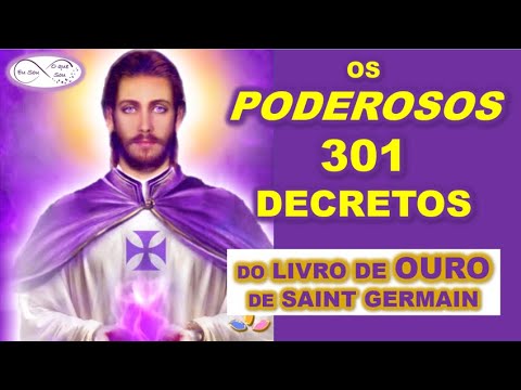 THE POWERFUL 301 DECREES OF THE GOLDEN BOOK OF SAINT GERMAIN - I AM