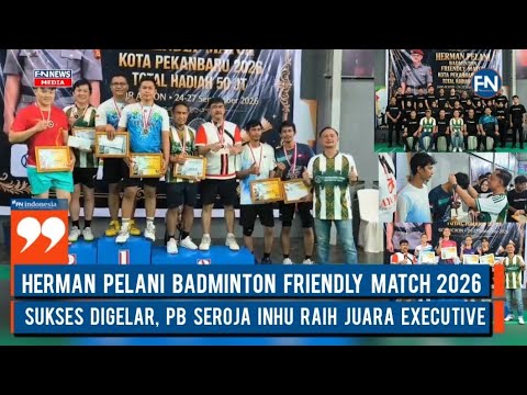 Herman Pelani Badminton Friendly Match 2026 Sukses Digelar, PB Seroja INHU Raih Juara Executive