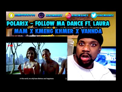 Polarix - Follow Ma Dance ft. Laura Mam x Kmeng khmer x VannDa [Official Music Video]REACTION!!!