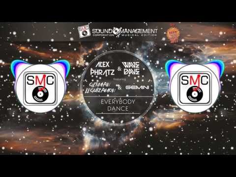 ALEX PHRATZ & WAVE DAVE ft. GERMAN LEGUIZAMON & GEMINI - Everybody Dance (HIT MANIA ESTATE 2017)