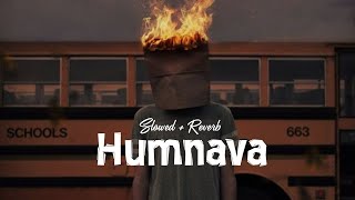 Download lagu Humnava Mere - Jubin Nautiyal [Slowed   Reverb] Hindi Song | Sad Song | Hindi New | Rohit Sangwan mp3
