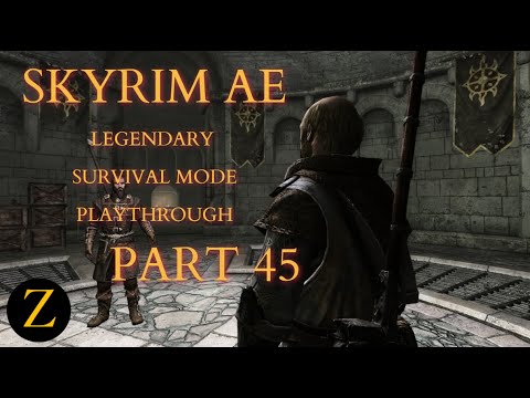 Skyrim Anniversary Edition / Legendary Difficulty Survival Mode Part 45 - Reforming The What?