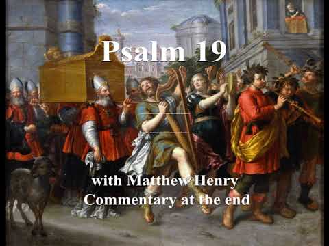 📖🕯 Holy Bible - Psalm 19 with Matthew Henry Commentary at the end.