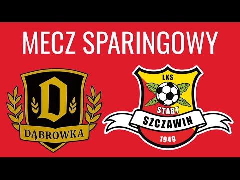 KS DĄBRÓWKA - LKS START SZCZAWIN I 02.11.2025 I MECZ SPARINGOWY