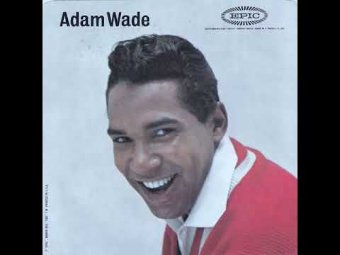 Adam Wade - For The First Time In My Life
