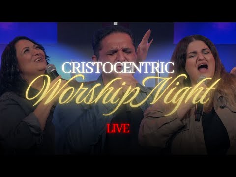 Cristocentric Worship Night - Serile El-Betel | LIVE