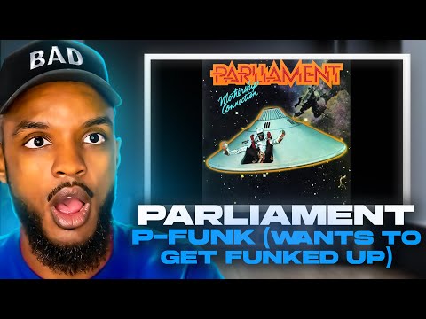 Parliament - P-Funk (Wants to Get Funked Up) REACTION