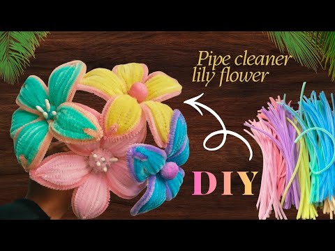 DIY handmade pipe cleaner lily flowers 🌸 | How to make | ASMR ✨| diy colourful flowers 