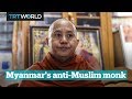 Anti Muslim Monk Preaches Hate Ashin Wirathu