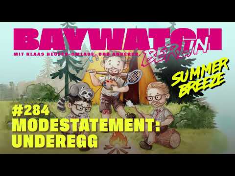 Modestatement: Underegg | Folge 284 | Baywatch Berlin Summer Breeze