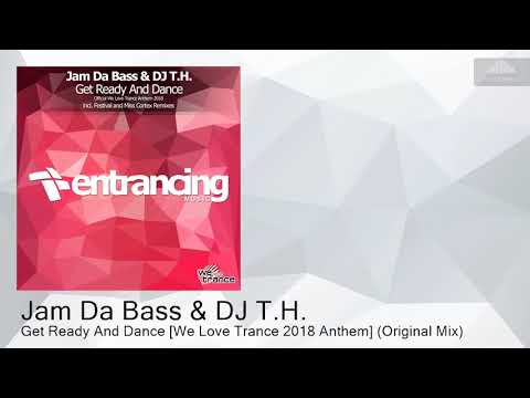 ENTRM113 Jam Da Bass & DJ T.H. - Get Ready And Dance [We Love Trance 2018 Anthem] (Original Mix) [T