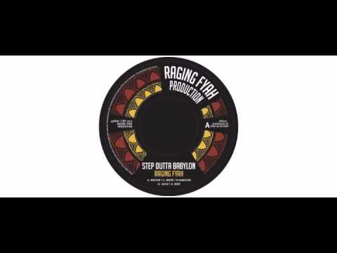 Raging Fyah / Vibronics - Step Outta Babylon / Step Outta Babylon Dub - 7" - Raging Fyah Production