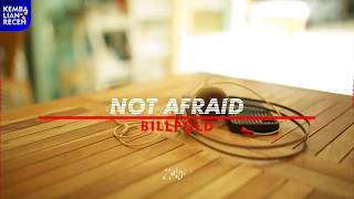 Billfold - Not Afraid lirik