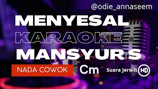 Download lagu MENYESAL KARAOKE, Mansyur s, Cover musik tanpa vokal (Nada COWOK) mp3