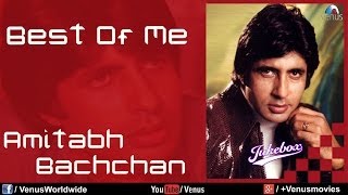  Amitabh Bachchan  Best Of Me  Video Jukebox