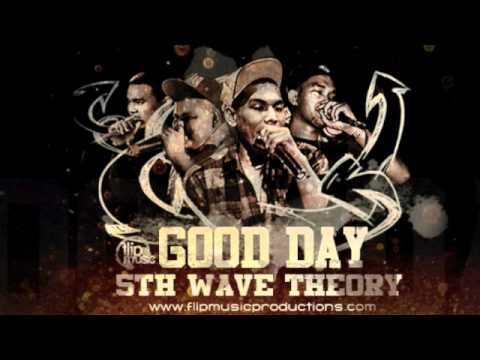 5th Wave Theory - GOOD DAY (Download Link on Description Box)