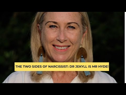 The two sides of narcissists:  Dr Jekyll is Mr Hyde! Video