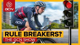 Why Do Cyclists Break The Law? | GCN Show Ep. 568