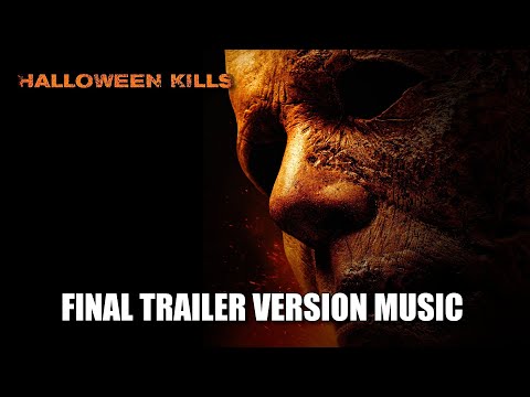 HALLOWEEN KILLS Final Trailer Music Version