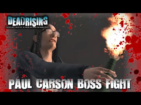 Dead Rising - Paul Carson Boss Fight