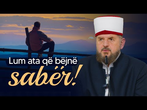 Lum ata që bëjnë sabër! - Dr. Shefqet Krasniqi
