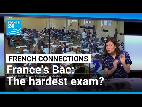 France's baccalaureate: The hardest high school exam in the world? • FRANCE 24 English